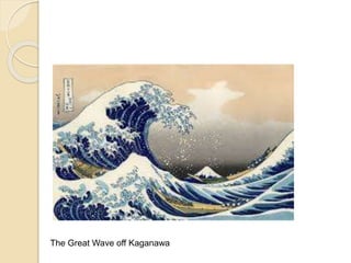 The Great Wave off Kaganawa
 