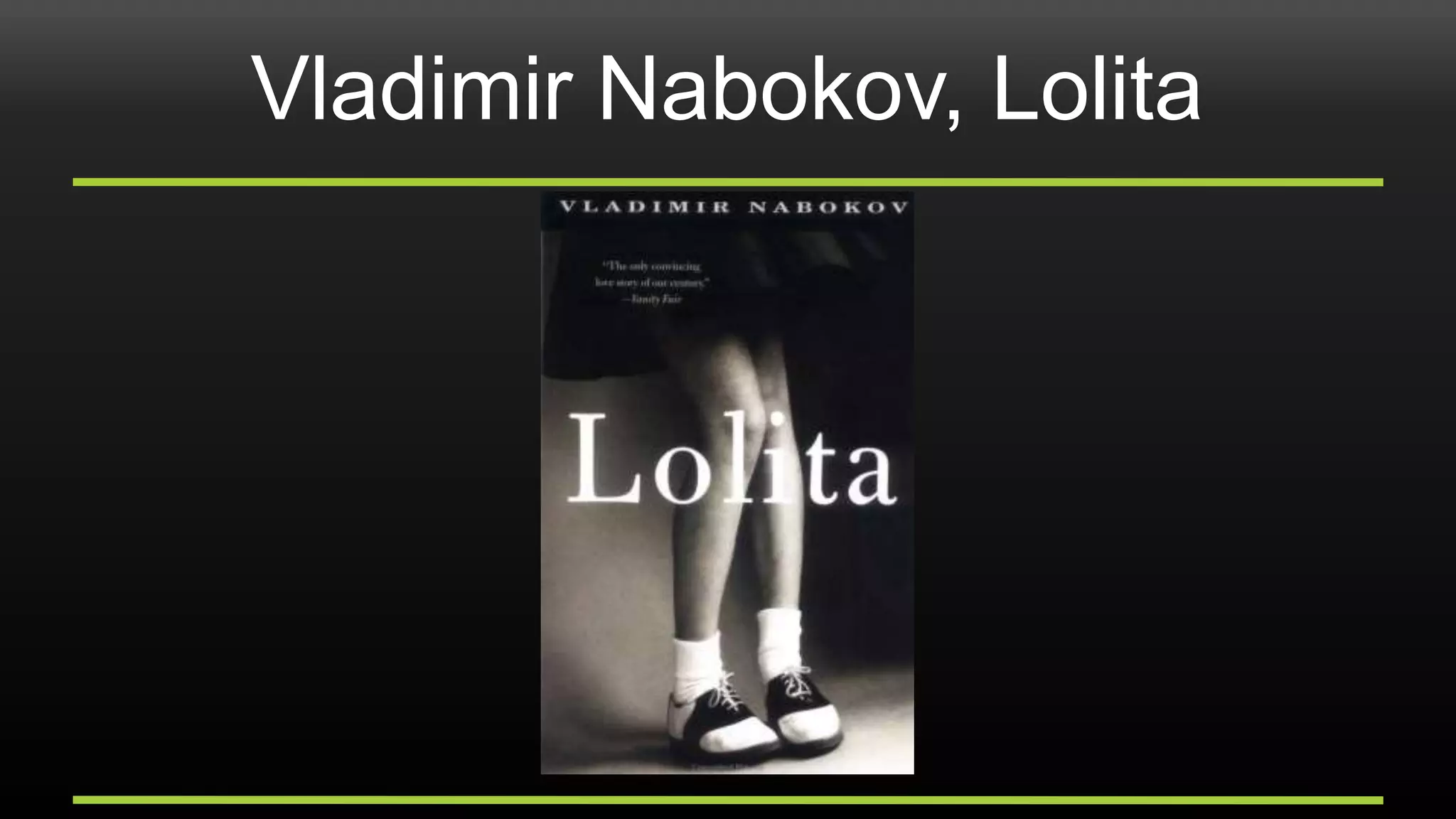 Vladimir Nabokov, Lolita
 
