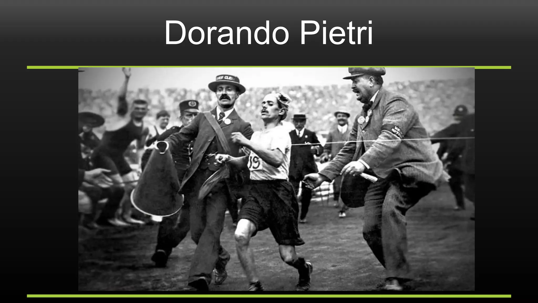 Dorando Pietri
 
