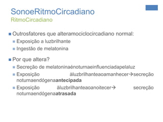 Falta de luz –  Produção e liberação de melatonina
