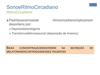 LUZLUZESTÍMULO FÓTICOLIBERAÇÃO NOREPINEFRINARETINAHIPERPOLARIZAÇÃO α, β adrenérgicosINPUT ENZIMA REGULADORA INIBIÇÃONOREPINEFRINASÍNTESEAUSÊNCIA INPUTLIBERAÇÃO MELATONINAOUTPUT