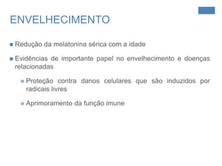 Crianças (1 a 3 anos) -> maior secreção: picos noturnos médios de 325 pg/ml
