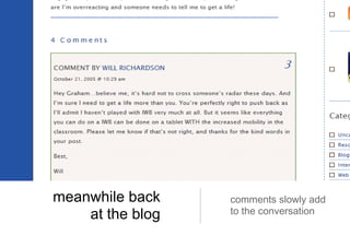 meanwhile back  at the blog  comments slowly add to the conversation 