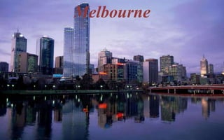 Melbourne
 