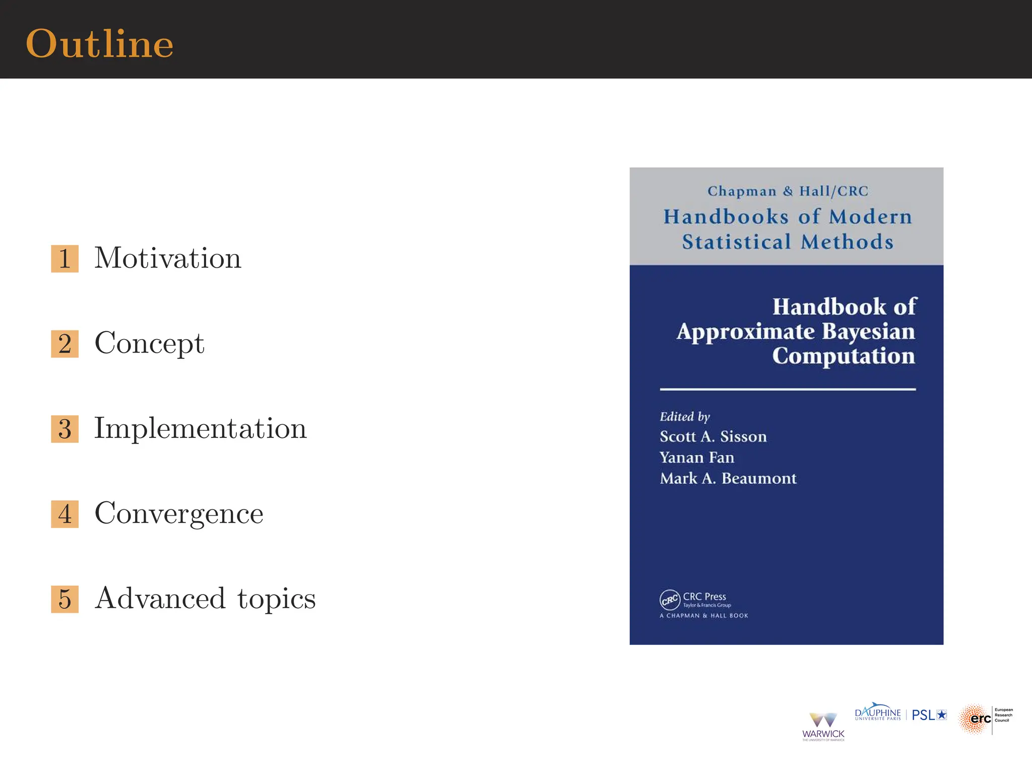 Outline
1 Motivation
2 Concept
3 Implementation
4 Convergence
5 Advanced topics
 