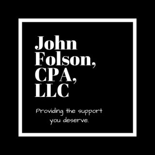 John
Folson,
CPA,
LLC
Providing the support
you deserve.
 