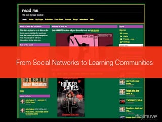 From Social Networks to Learning Communities
 
