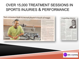 OVER 15,000 TREATMENT SESSIONS IN
SPORTS INJURIES & PERFORMANCE
 