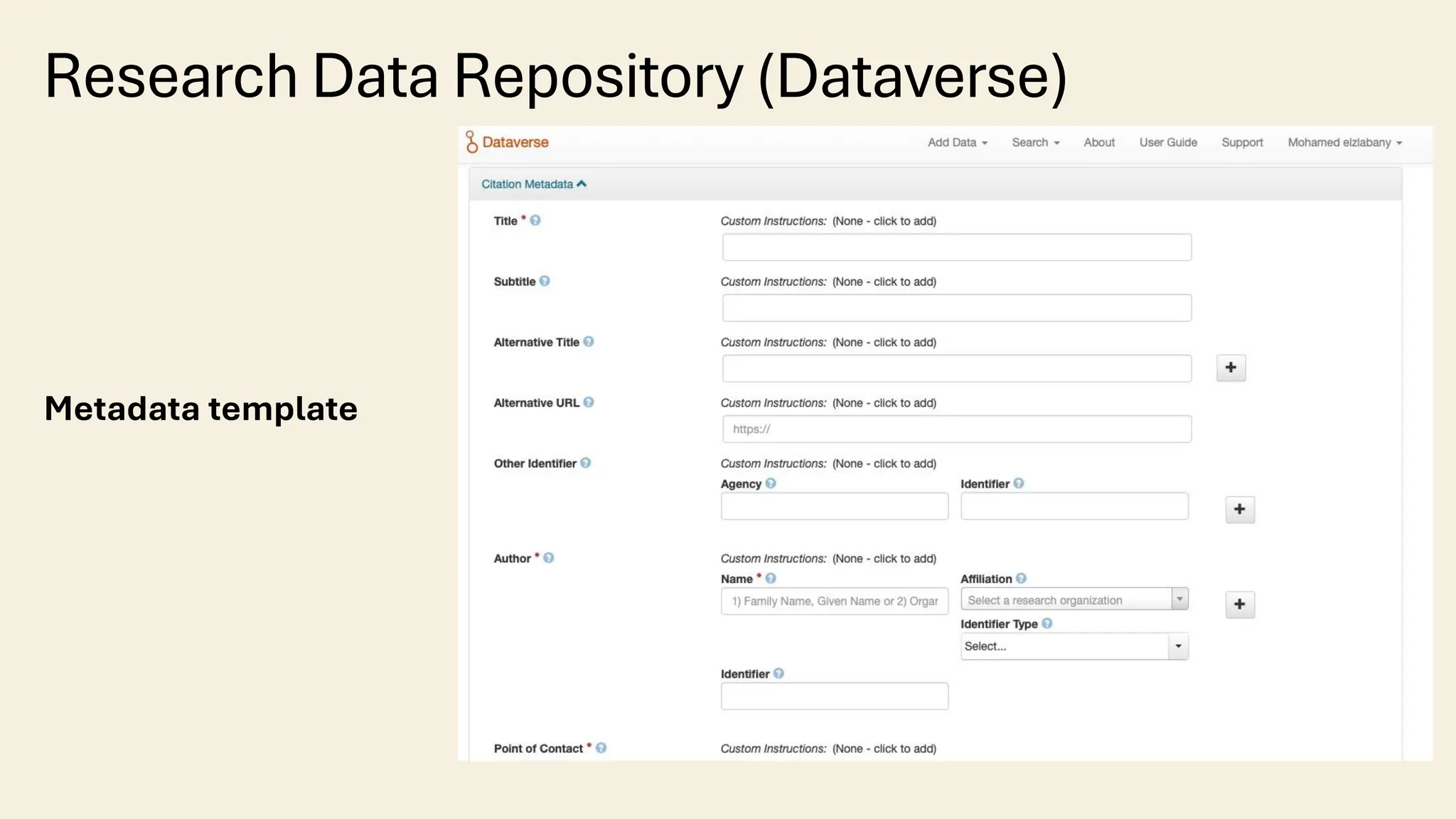 Research Data Repository (Dataverse)
Metadata template
 