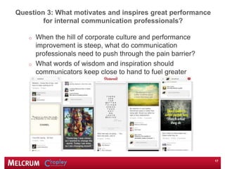 Question 3: What motivates and inspires great performance
for internal communication professionals?
o When the hill of cor...