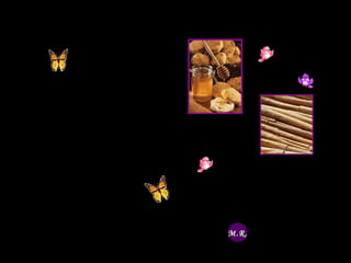 São excelentes
todos estes
conselhos acerca
do bendito Mel de
Abelha e da
bendita Canela de
Ceilão.
M.R.M.R.
 