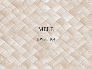 MELE
HWST 107

 