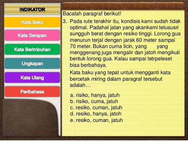 Kata Baku Dari Resiko Kataku