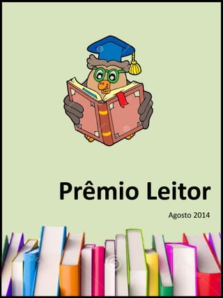 Prêmio Leitor 
Agosto 2014  