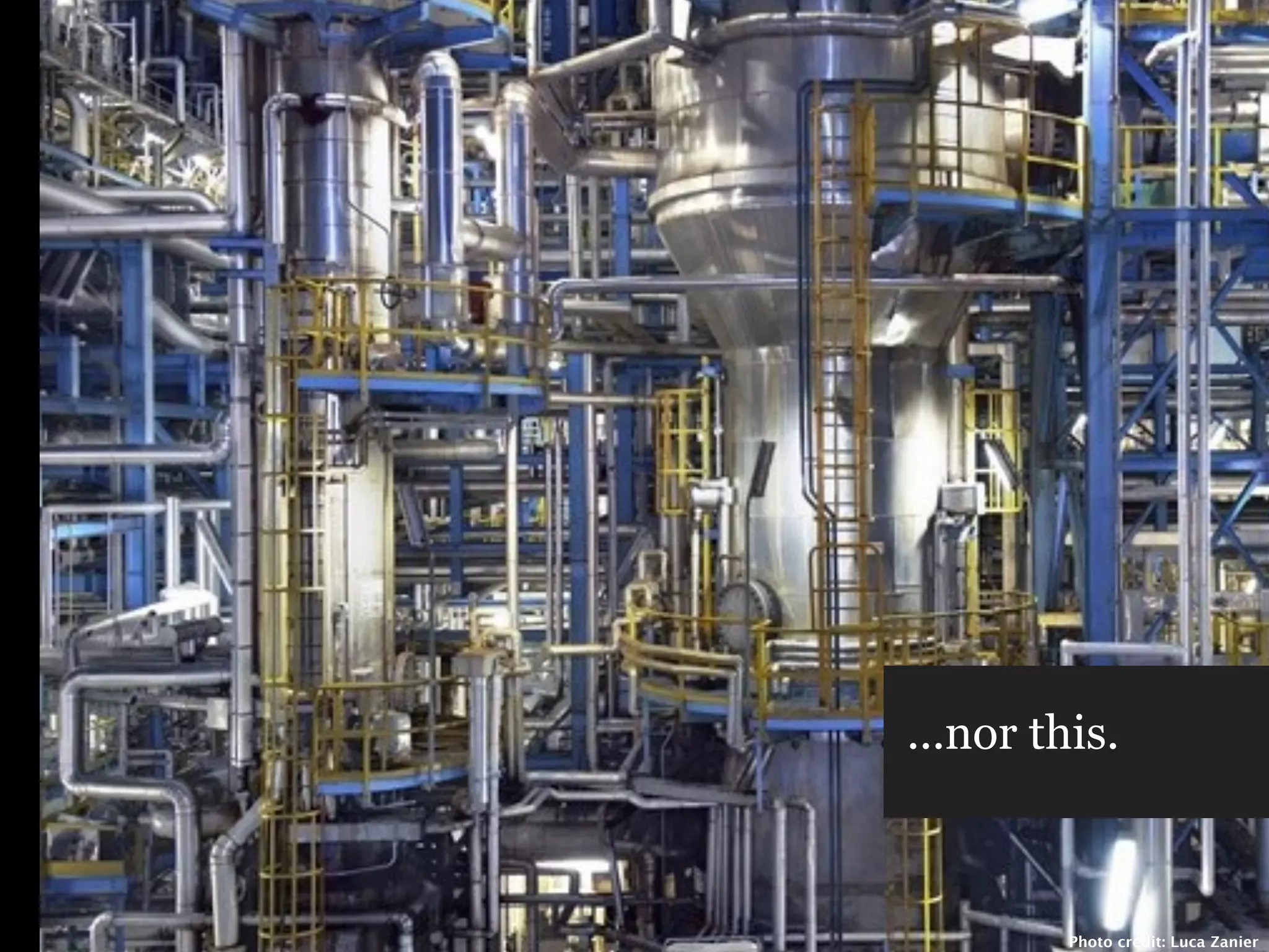 ...nor this.



         Photo credit: Luca Zanier
 