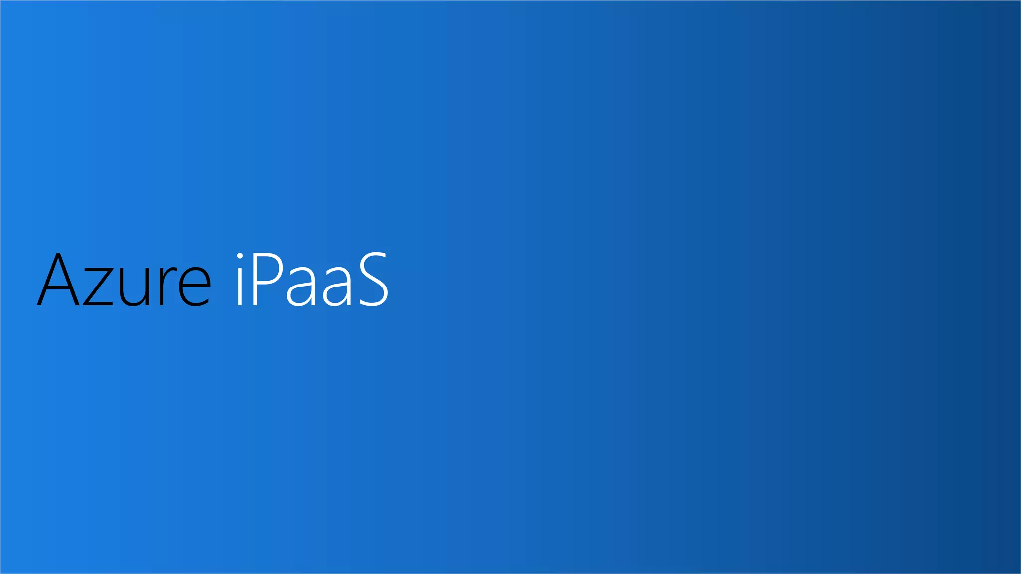 Azure iPaaS
 