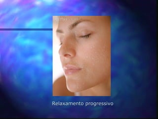 Relaxamento progressivo
 