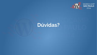 Dúvidas? 
