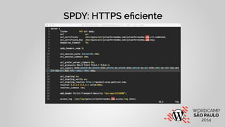 SPDY: HTTPS eficiente 
 