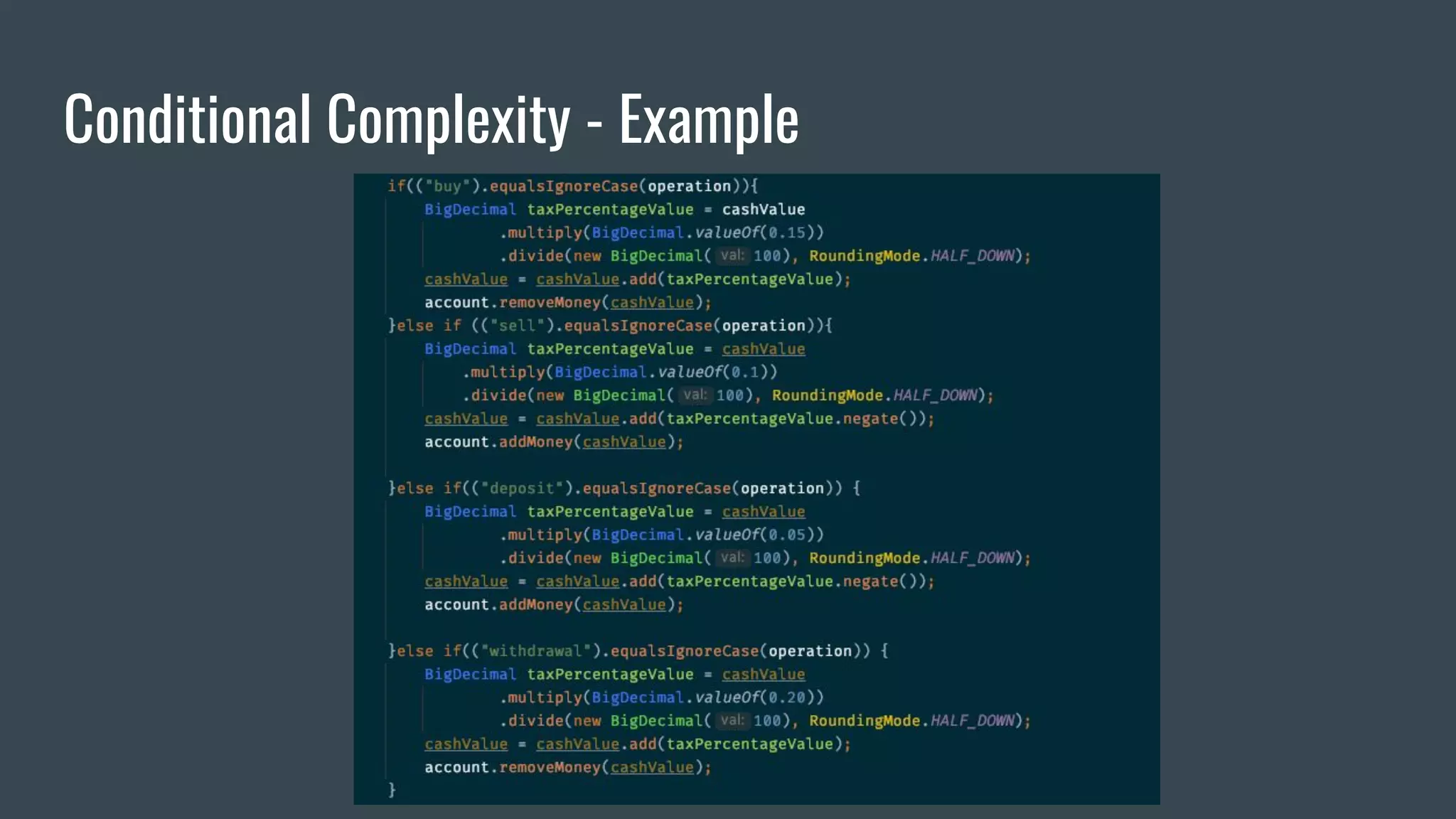 Conditional Complexity - Example
 