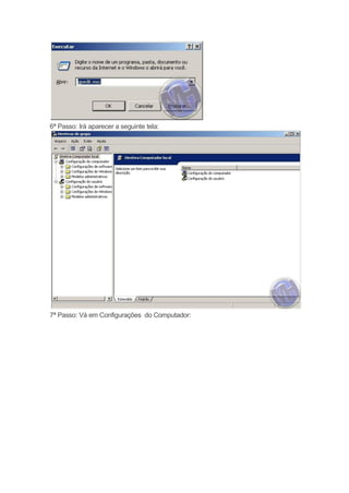 6ª Passo: Irá aparecer a seguinte tela:




7ª Passo: Vá em Configurações do Computador:
 