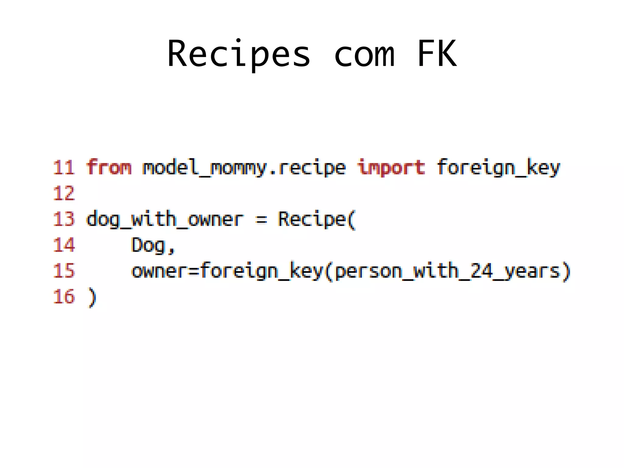 Recipes com FK
 