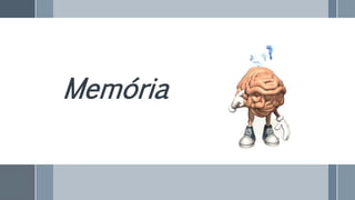 Memória
 