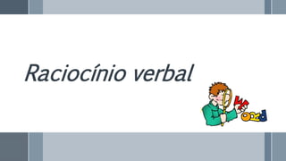 Raciocínio verbal
 
