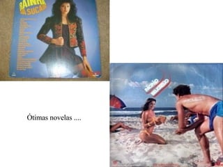 Ótimas novelas .... 