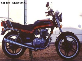 CB 400 - NERVOSA 