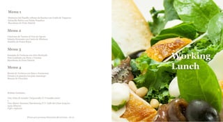 Working
Lunch
BACKTOCONTENTS
Precio por persona/Duración del servicio : 60 m
Menu 1
Pimientos del Piquillo rellenos de Bacalao con Coulis de Trigueros
Solomillo Ibérico con Patata Panadera
Macedonia de Fruta Natural
Menu 2
Canelones de Ternera al Vino de Oporto
Salmón Horneado con Costra de Albahaca
Semifrío de Frutos Rojos
Bebidas Incluidas:
Vino Tinto El Aviador Tempranillo (V.T Castilla León)
o
Vino Blanco Nuviana Chardonnay (V.T. Valle del Cinca Aragón)
Agua Mineral
Café o Infusión
Menu 3
Ensalada de Verduras con Atún Marinado
Pato Confitado con Peras y Ciruelas
Macedonia de Fruta Natural
Menu 4
Risotto de Verduras con Setas y Parmesano
Dorada a la plancha con pisto manchego
Mousse de Chocolate
 