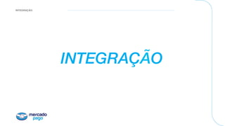 INTEGRAÇÃO
INTEGRAÇÃO
 