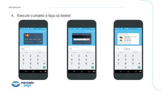 INTEGRAÇÃO
4.  Execute o projeto e faça os testes!
 