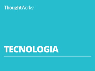 TECNOLOGIA
11
 