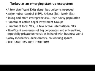 Turkish Startup Ecosystem Summary
Turkish Startup Ecosystem has three generations.
Startups in the first generation are th...