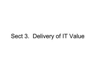 Sect 3.  Delivery of IT Value 