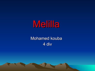 Melilla  Mohamed kouba  4 div 