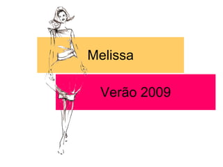 Melissa Verão 2009 