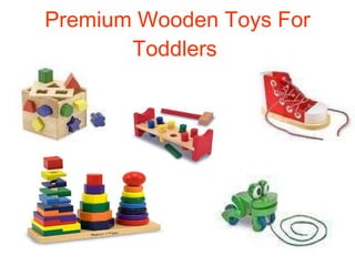 Premium Wooden Toys For Toddlers   