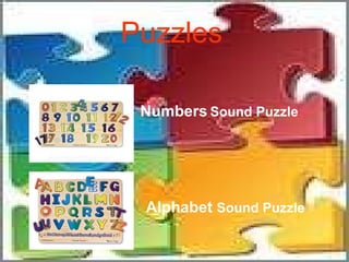 Puzzles   Numbers   Sound Puzzle   Alphabet   Sound Puzzle   