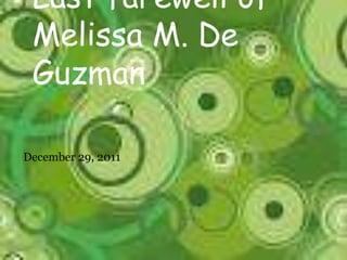 Last farewell of
 Melissa M. De
 Guzman

December 29, 2011
 