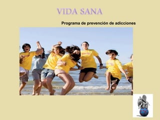 Programa de prevención de adicciones
 