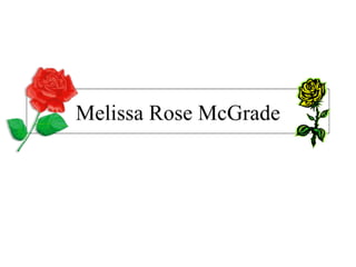 Melissa Mc Grade