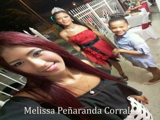 Melissa Peñaranda Corrales
 