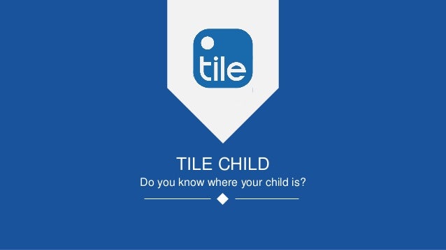 tile for child tracking