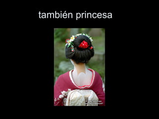 también princesa    