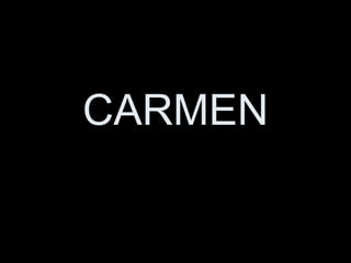 CARMEN 