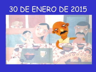 30 DE ENERO DE 2015
 