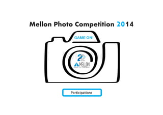 Mellon Photo Competition 2014

Participations

 