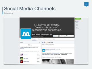 11 
Social Media Channels 
Facebook 
 